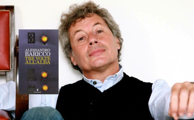 Alessandro Baricco, Tre volte all'alba